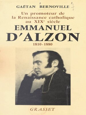cover image of Un promoteur de la Renaissance catholique au XIXe siècle, Emmanuel d'Alzon